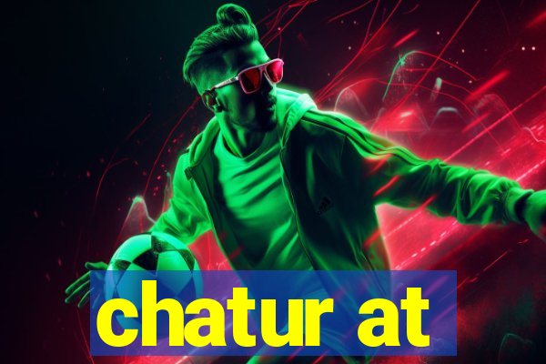 chatur at